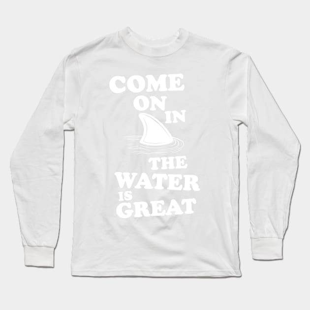 The water is great shark Long Sleeve T-Shirt by Portals